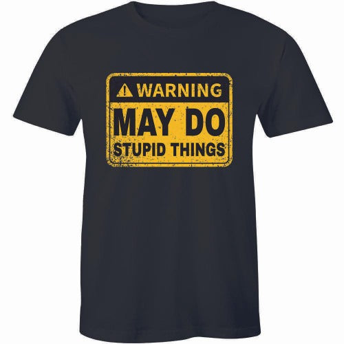 Warning I Do Stupid Things Hold My Beer Funny Man's T-Shirt Tee