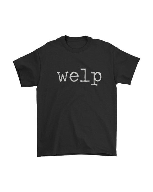 Welp Funny Man's T-Shirt Tee