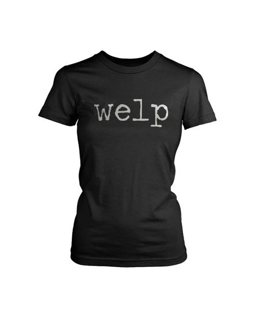 Welp Funny Women's T-Shirt Tee