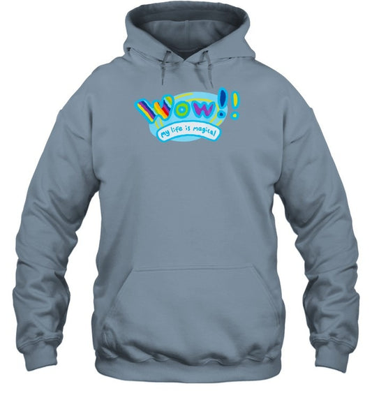 Wes10 Wow My Life Is Magical And Full Of Wonder Unisex Hoodie
