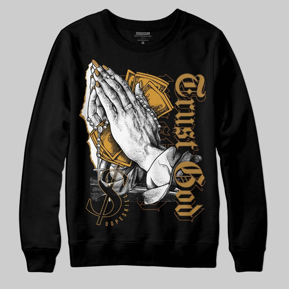 Wheat 13s DopeSkill Sweatshirt Trust God Graphic