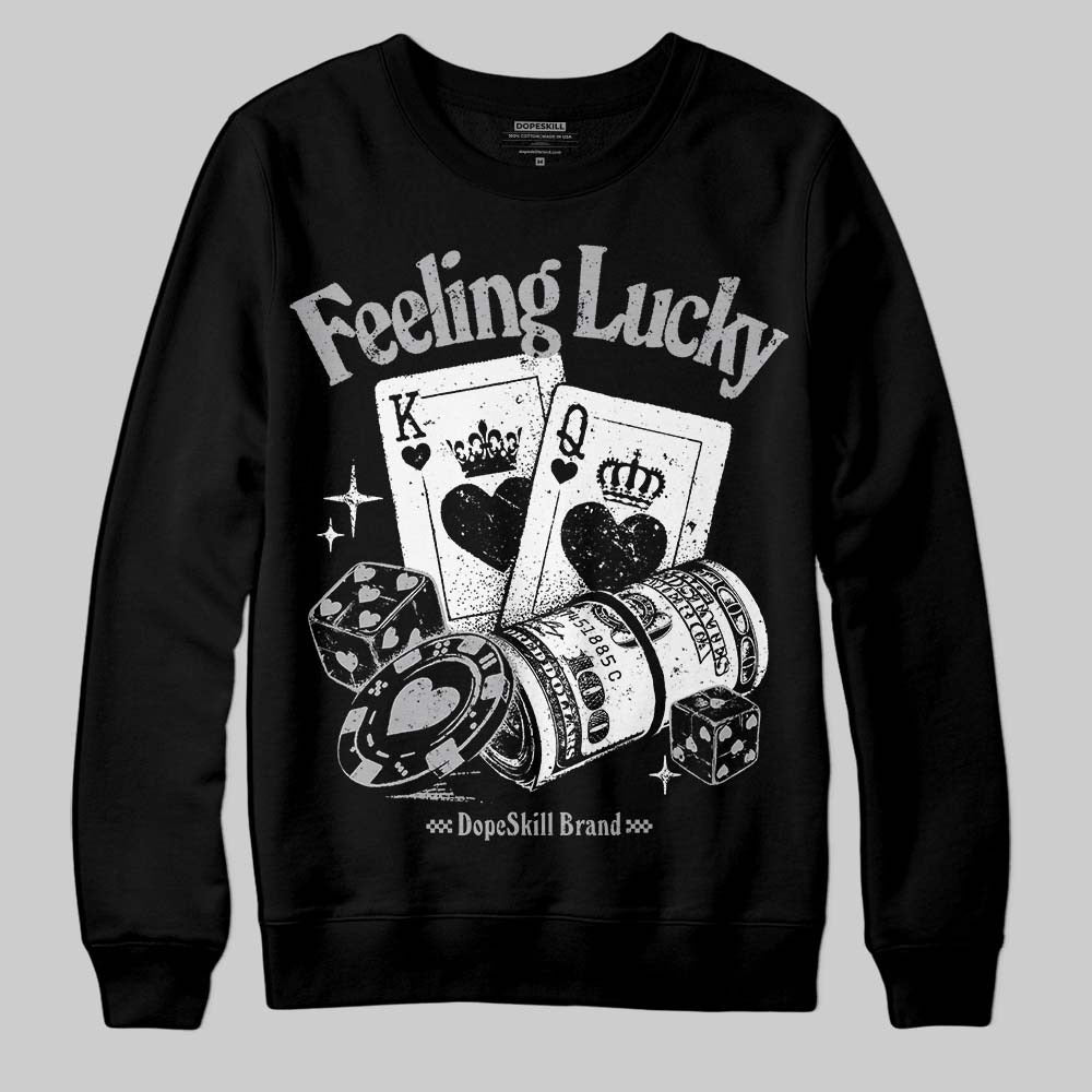 White Cement 4s DopeSkill Sweatshirt Feeling Lucky Graphic