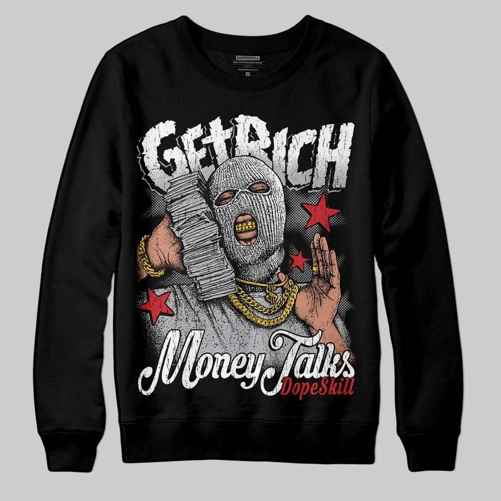 White Cement 4s DopeSkill Sweatshirt Get Rich Graphic