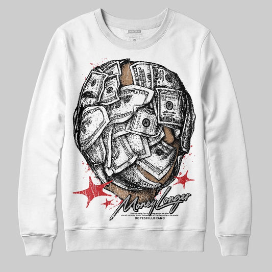 White Cement 4s DopeSkill Sweatshirt Money Longer Graphic