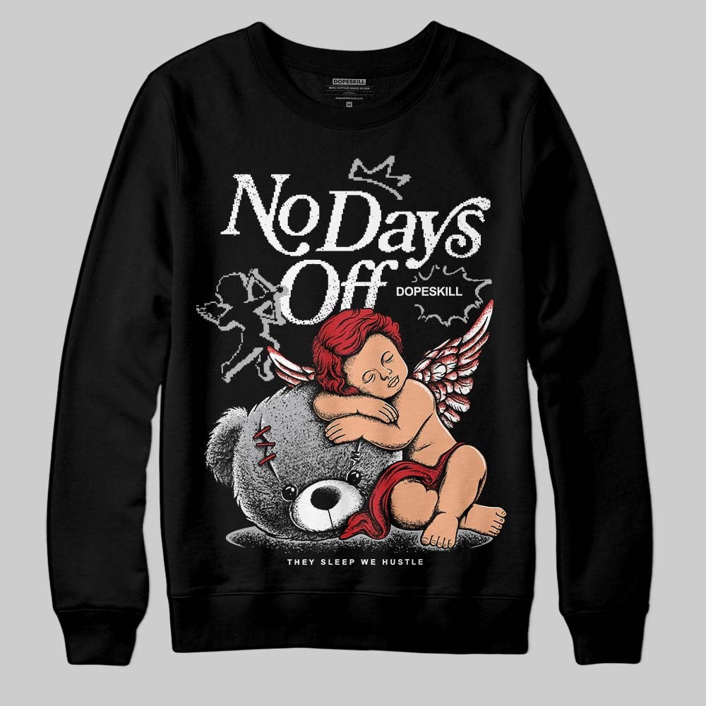 White Cement 4s DopeSkill Sweatshirt New No Days Off Graphic