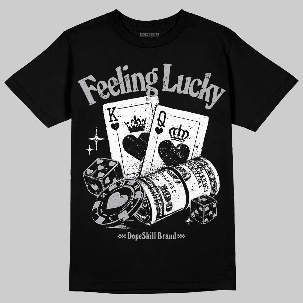 White Cement 4s DopeSkill T-Shirt Feeling Lucky Graphic