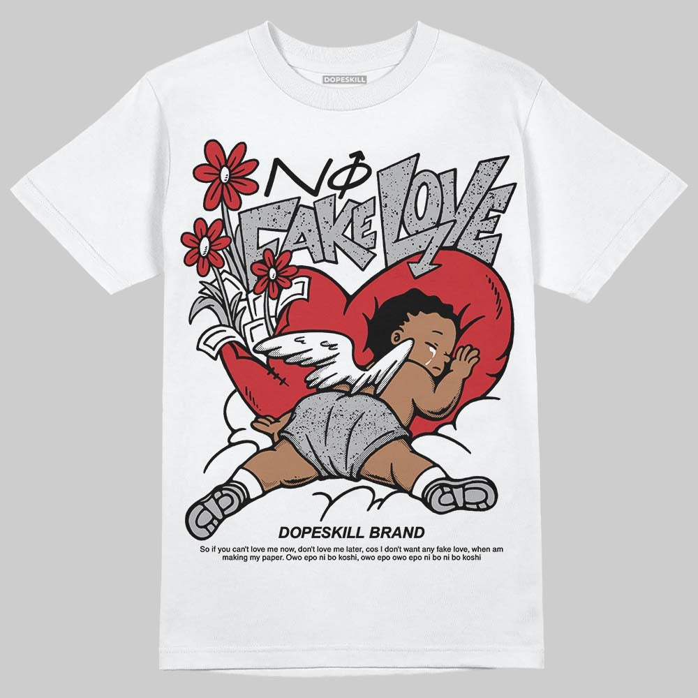 White Cement 4s DopeSkill T-Shirt No Fake Love Graphic
