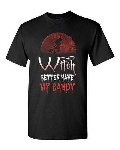 Witch Better Have My Candy Halloween Funny Costume Parody Man's T-Shirt Tee