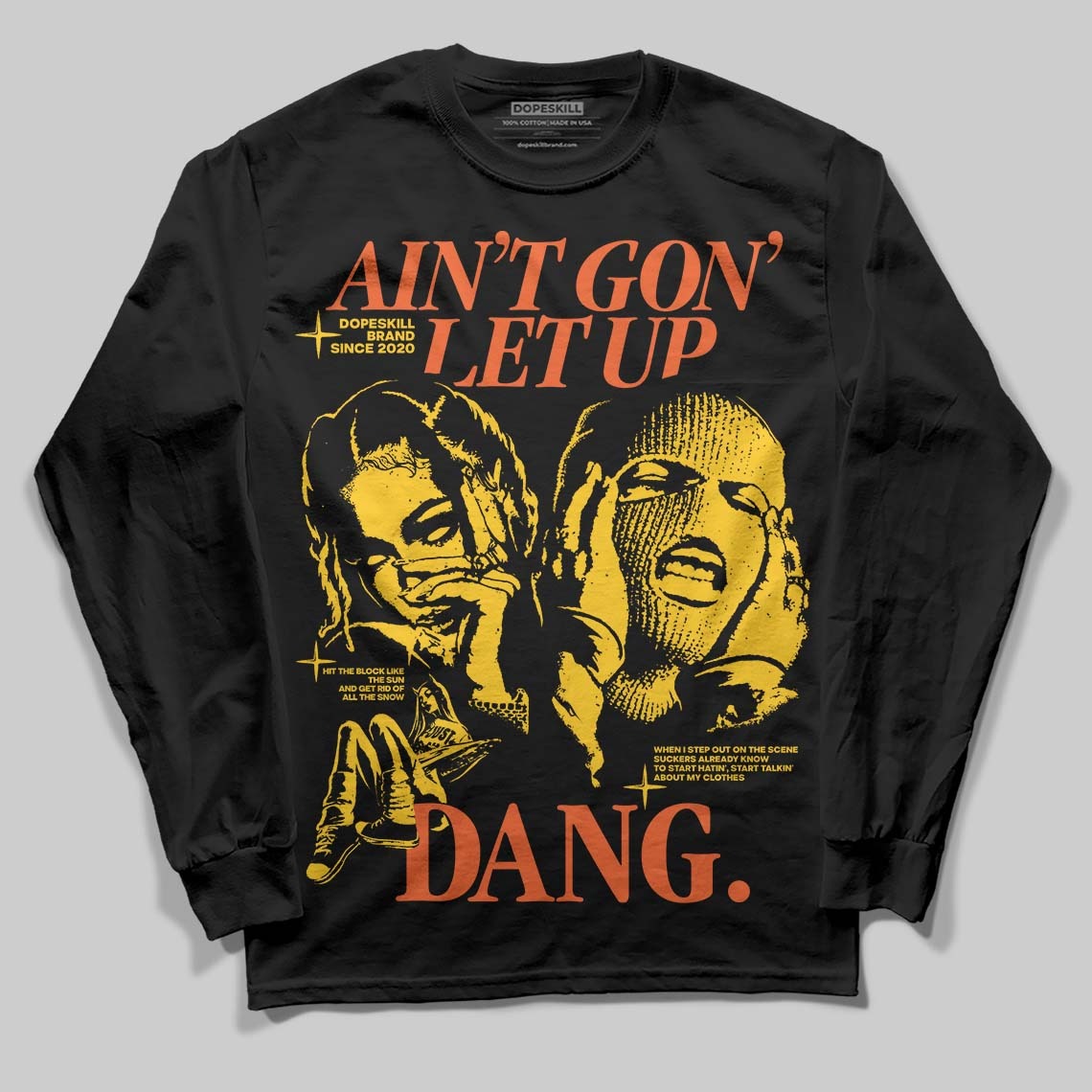 Yellow Collection DopeSkill Long Sleeve T-Shirt Ain't Gon' Let Up Graphic