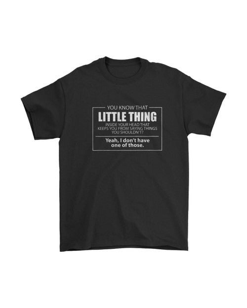 You Know That Little Thing Inside Your Head Funny Man's T-Shirt Tee