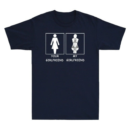 Your Girlfriend Vs My Girlfriend Funny Novelty Man's T-Shirt Tee